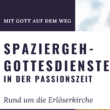 Spaziergeh Gottesdienste in der Passionszeit rund um die Erlöserkirche